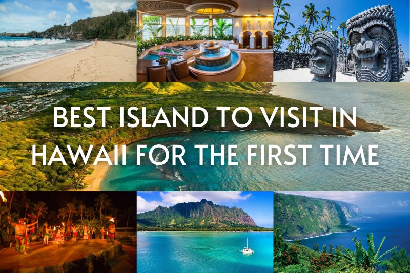 Best island to visit in Hawaii for the first time