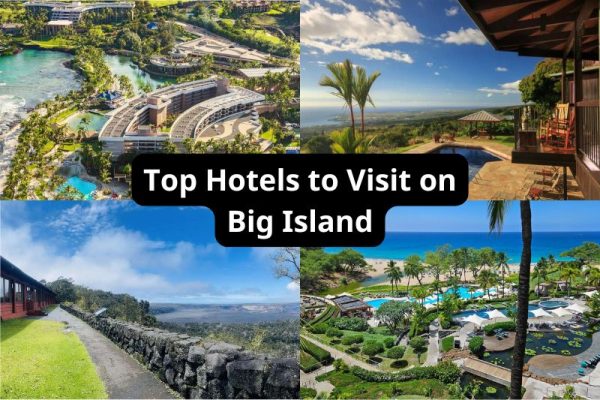 Top Hotels to Visit on Big Island